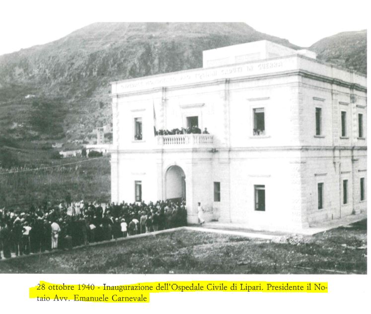 28.10.1940 inaugurazione dell'ospedale di lipari. IL MIO TEMPO RRENATO DE PASQUALE Ricordi.JPG